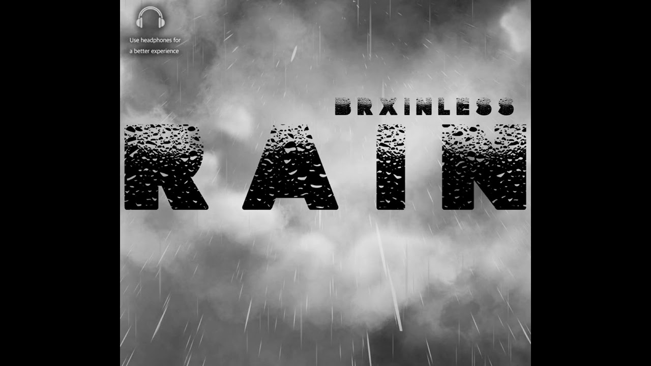 RAIN - BRXINLESS