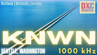 1000 | KNWN | Seattle, WA | Mandeville by DX Central 88 views 4 months ago 1 minute, 38 seconds