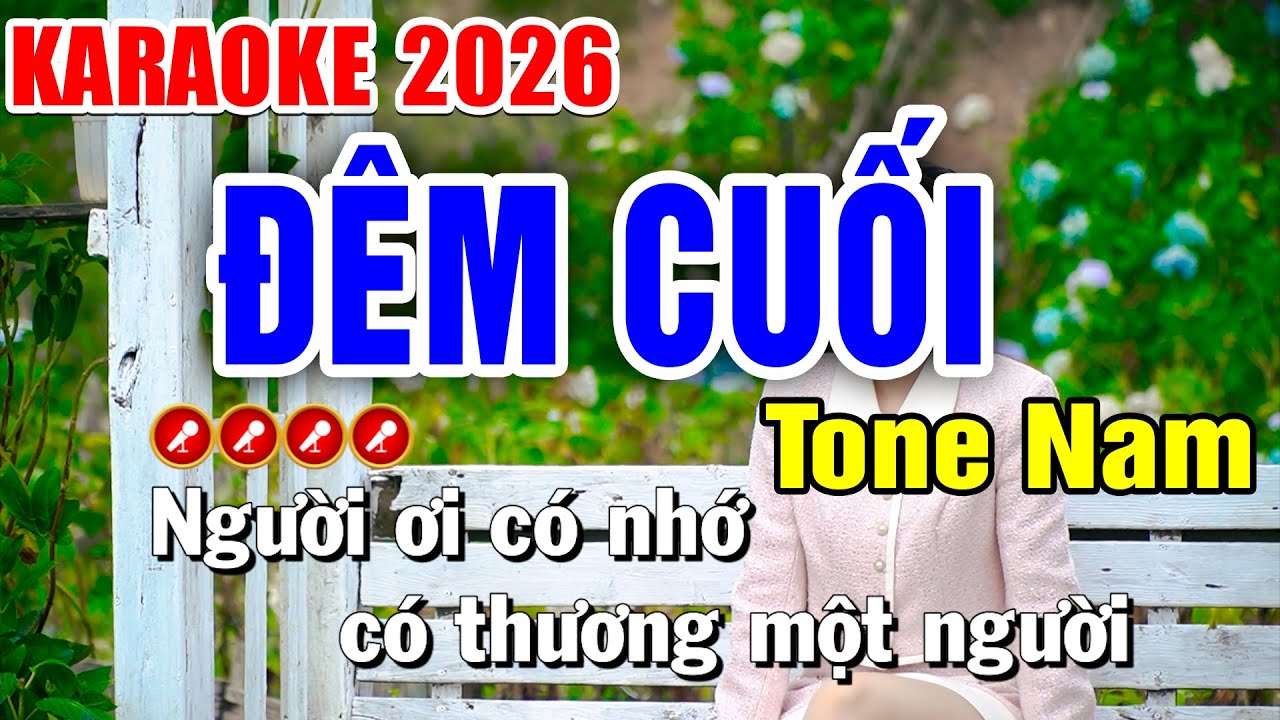 ĐÊM CUỐI Karaoke Tone Nam ( BEAT 2026 ) | Tình Trần Karaoke