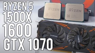 RYZEN 5 1500X/1600 and GTX 1070 benchmarks - Ryzen 5 still chuggin' along?