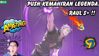 PUSH TAG KEMAHIRAN LEGENDA RAUL S+ !! - THE SPIKE CROSS PART 128