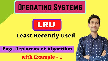 LRU (Least Recently Used) Page Replacement Algorithm | With Example - 1 || Operating Systems || GATE