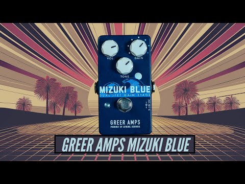 Greer Amps Mizuki Blue