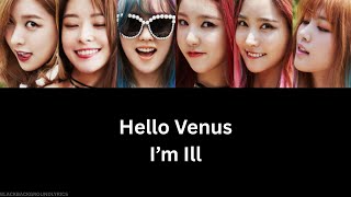 Hello Venus I’m Ill color coded lyrics