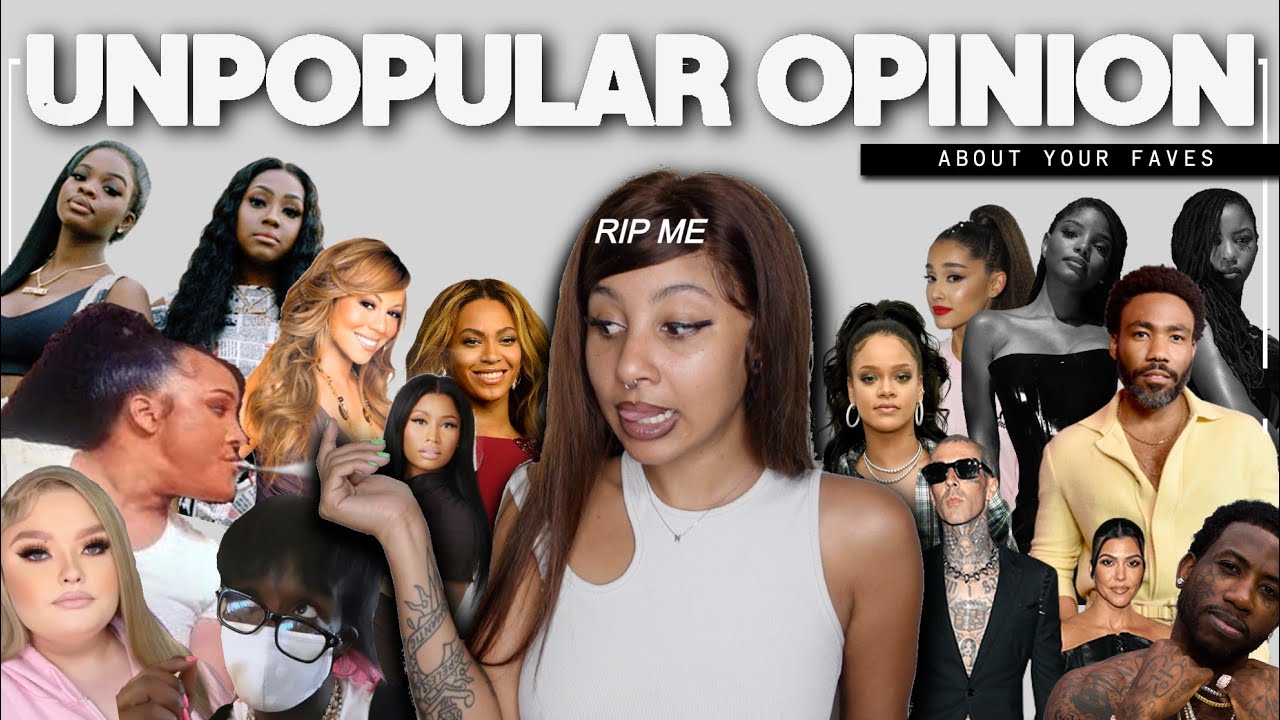 UNPOPULAR OPINIONS ABOUT YOUR FAVES