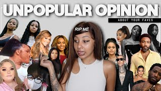 UNPOPULAR OPINIONS ABOUT YOUR FAVES