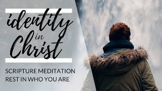 IDENTITY IN CHRIST Meditation | Christian Scripture Reading with Bible Verses & Peaceful Music screenshot 5