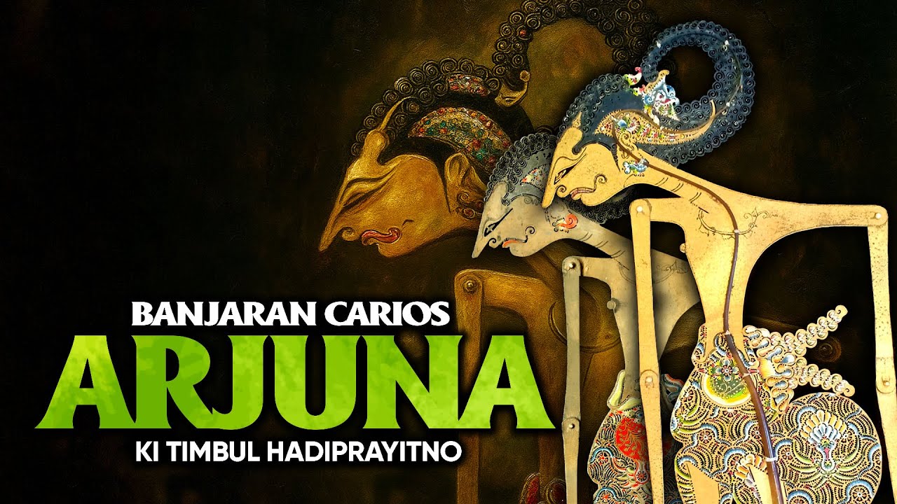 Banjaran Carios Arjuna - Ki Timbul Hadiprayitno (full)