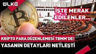 Kripto Para Düzenlemesi Tbmmde Yasanın Detayları Netleşti İşte Merak Edilenler...
