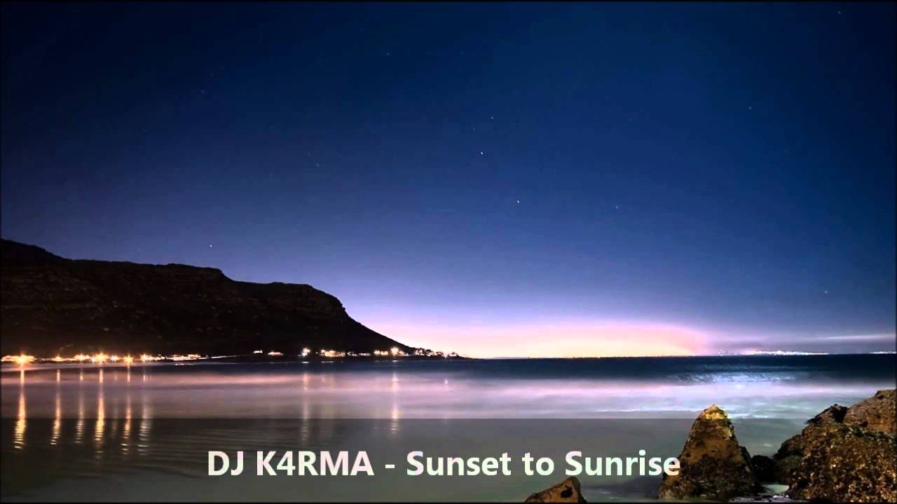 DJK4RMA - Sunset To Sunrise (Chill Out Music)