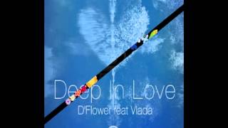 Dflower Deep In Love Unica Lover Remix