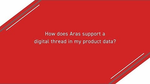 Ask Aras - Digital Thread