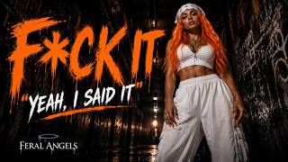 F*CK It - Yeah I said it | Official Lyrics Video