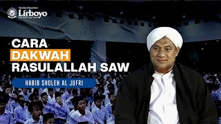 Cara Dakwah Rasulallah SAW | Habib Sholeh Al Jufri