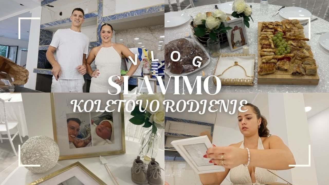 PROSLAVA KOLETOVOG RODJENJA 👶🏼🍼