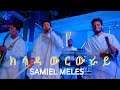 New Tigrigna Music Samiel Meles Live On Stage ክሳዳ ውርውራይ Hluf Alemu 2025