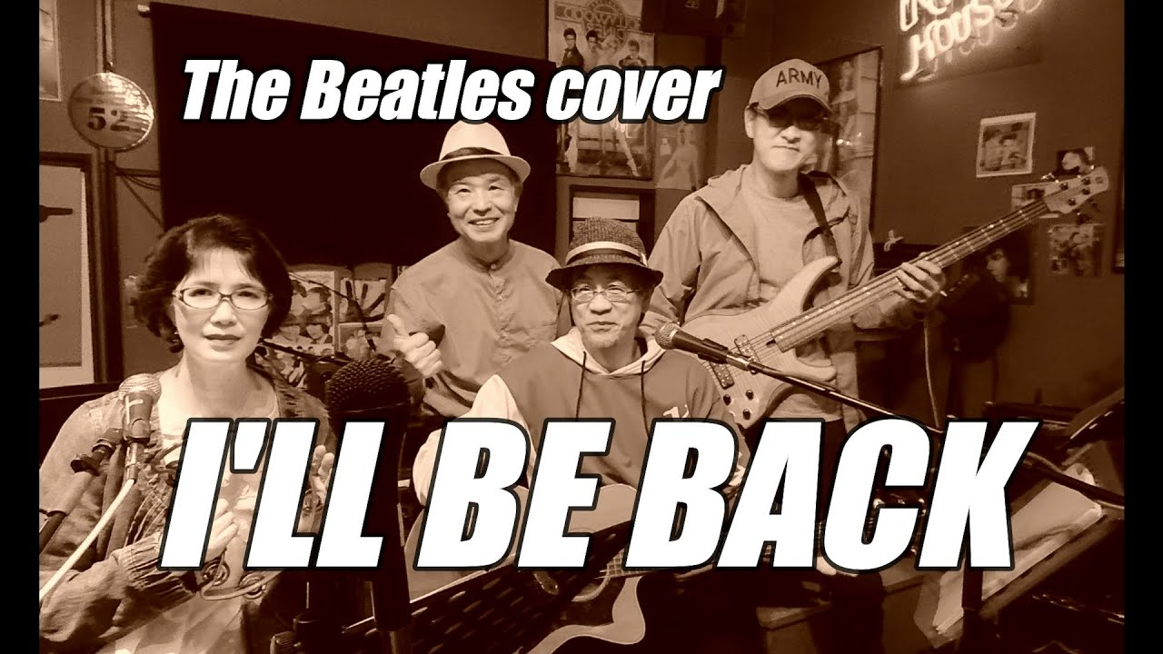 I'll Be Back ___The Beatles Cover [ 日本語訳・英詞付き ] - YouTube
