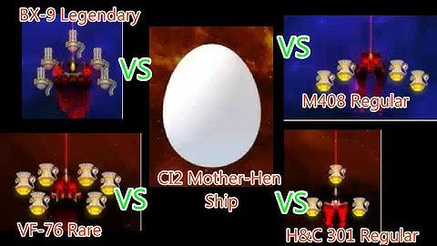(Chicken Invaders Universe) 4 Spacecrafts: BX-9 & VF-76 & M408 & H&C-301 VS CI2 Mother Hen ship!