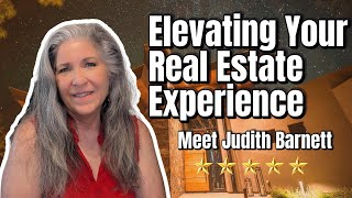 Elevating Your Real Estate Experience — Meet Judith Barnett