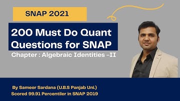 200 Must Do Quant Questions for SNAP || Complete Quant for SNAP2021 || Algebraic Identities Part 2