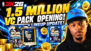 CRAZY PULL! 1.5 MILLION VC SPLASH ZONE PACK OPENING! LINEUP UPDATE! NBA 2K26 MYTEAM