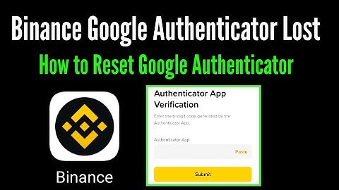 How to reset Binance google authenticator / Binance google authenticator lost