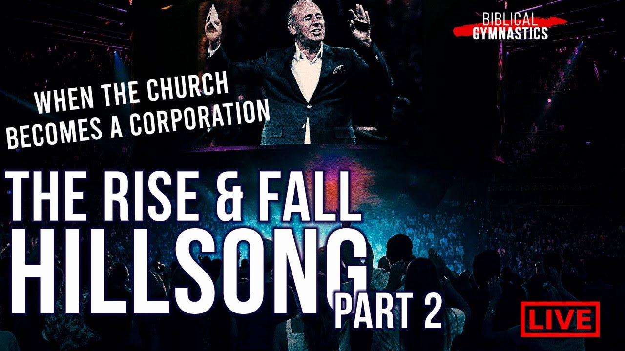The Rise and Fall of Hillsong Church (part 2) - When the Church Becomes a Corporation