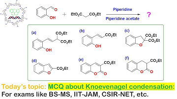 MCQ about Knoevenagel condensation reaction: For exams like, BS-MS, IIT-JAM, CSIR-NET, GATE, BHU etc