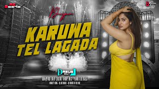 Kamar Mein Karua Tel Laga Da | Edm Circuit Drop Mix | Bhojpuri Dj Song | DJ ARUN JHARKHAND