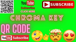 🔴 🌎 COMO FAZER CHROMA KEY | ANIME GREEN-SCREEN | CRIANDO QR CODE YOUTUBE  + BOTÃO INSCREVA-SE