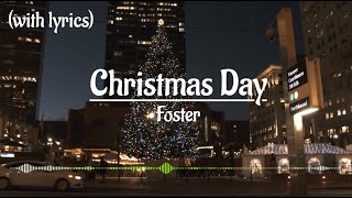 Christmas Day - Foster (with lyrics)