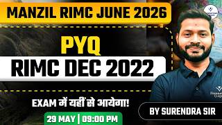 PYQ RIMC Dec 2022 Class for RIMC June 2026 | Important Exam Questions | Surendra Sir