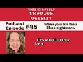 When your life feels like a nightmare. Podcast episode #45