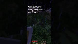 Minecraft, But Every Step Makes You GROW...