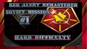 C&C Red Alert Remastered - Soviet Mission 1 Lesson In Blood - Hard Difficulty