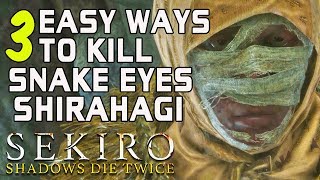 Sekiro Boss Guides - 3 Easy Ways To Kill Snake Eyes Shirahagi