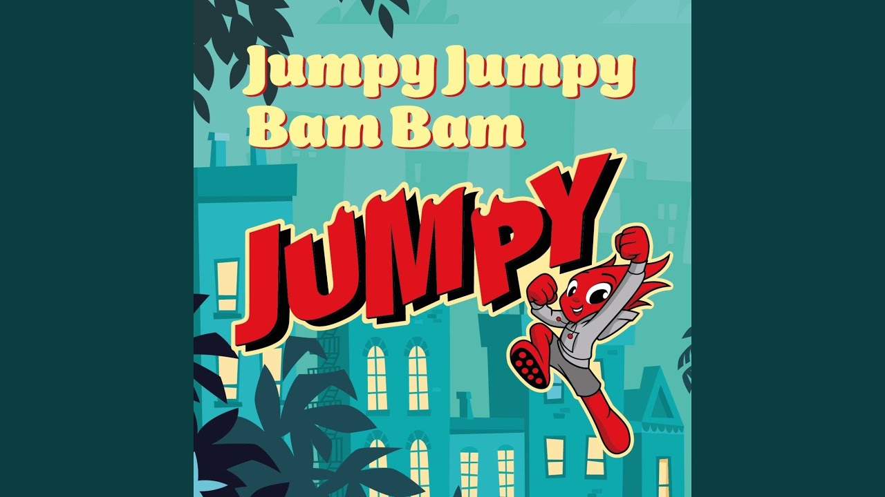 JUMPY JUMPY BAM BAM