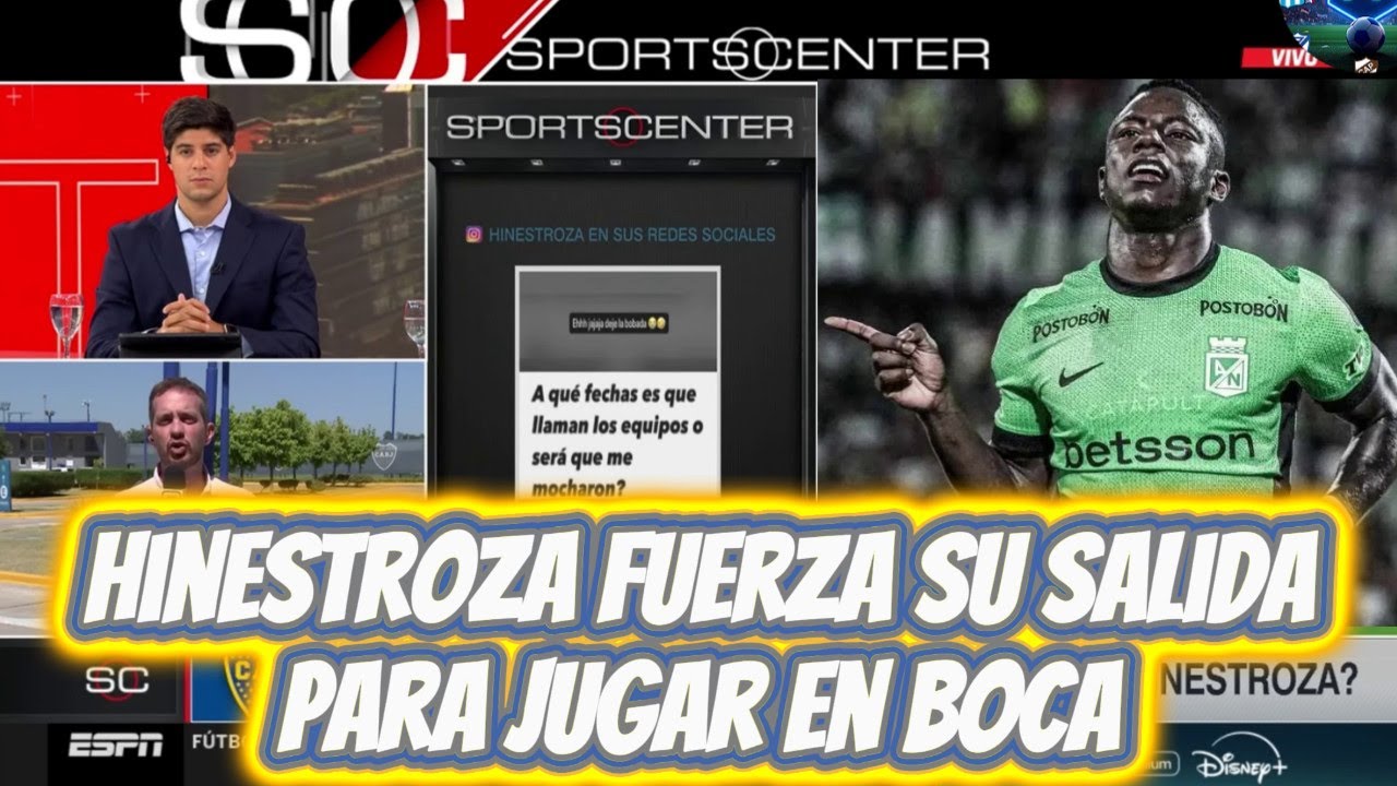 Hinestroza acelera para cumplir su deseo de jugar en Boca y más