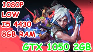 Valorant - GTX 1050 2GB + i5 4430 | 1080P | LOW Settings
