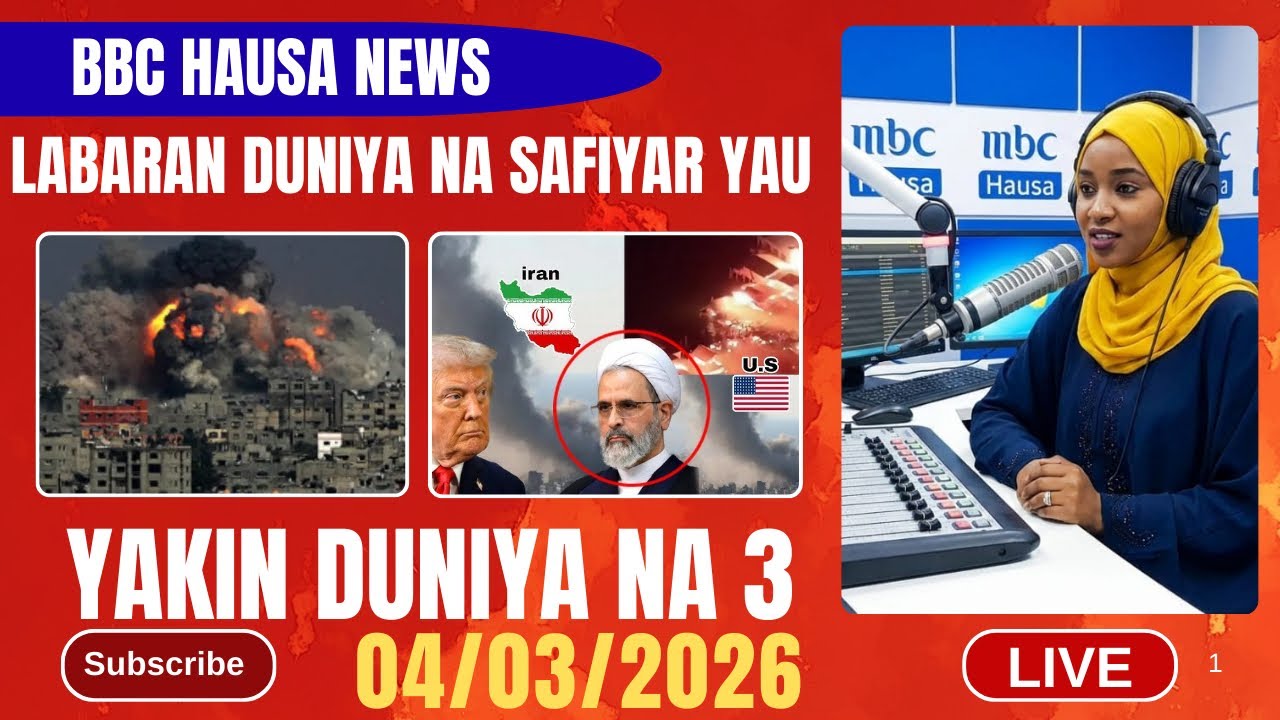 BBC HAUSA LABARAN DUNIYA NA SAFIYAR YAU 04/03/2026