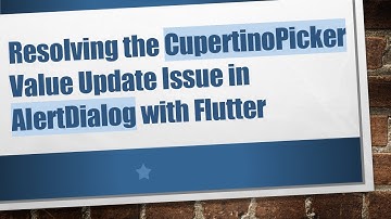 Resolving the CupertinoPicker Value Update Issue in AlertDialog with Flutter