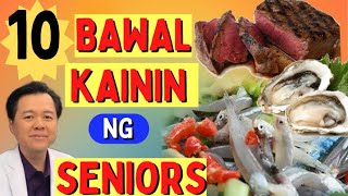 10 Bawal Kainin ng Seniors - By Doc Willie Ong (Internist and Cardiologist)#1513