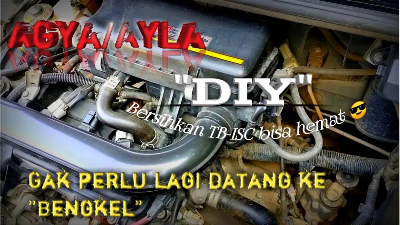 Tutorial Bersihkan TB/ISC Toyota Agya/Ayla || CSH Tutorial #agyaaylaholic#DIY#CSH