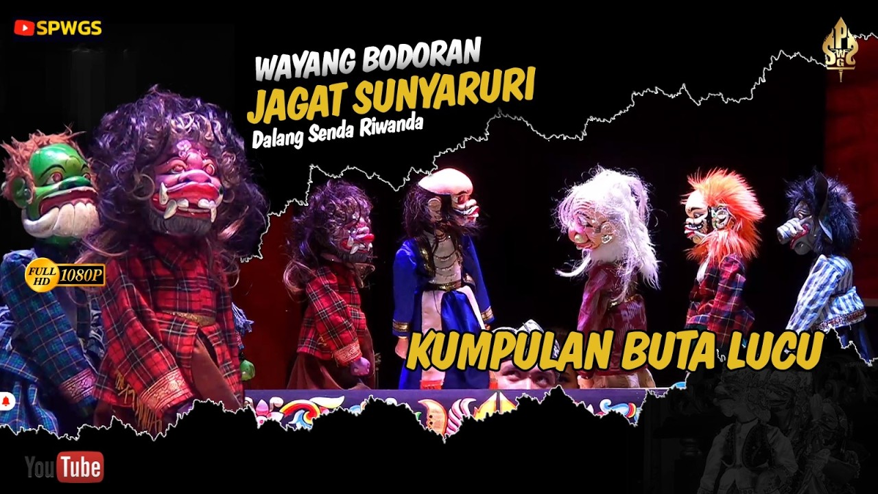 WAYANG BODORAN, KUMPULAN BUTA LUCU JAGAT SUNYARURI