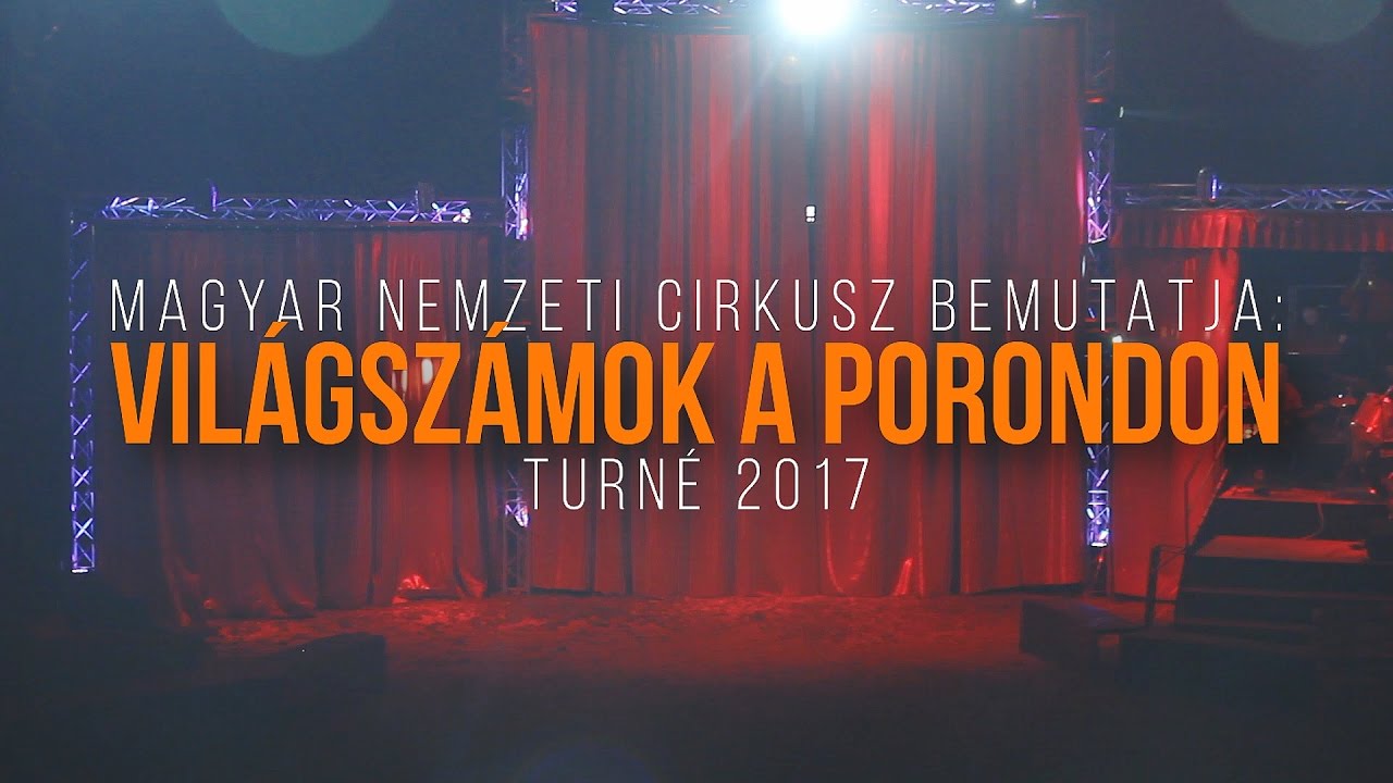 Magyar Nemzeti Cirkusz - Turné  2017.
