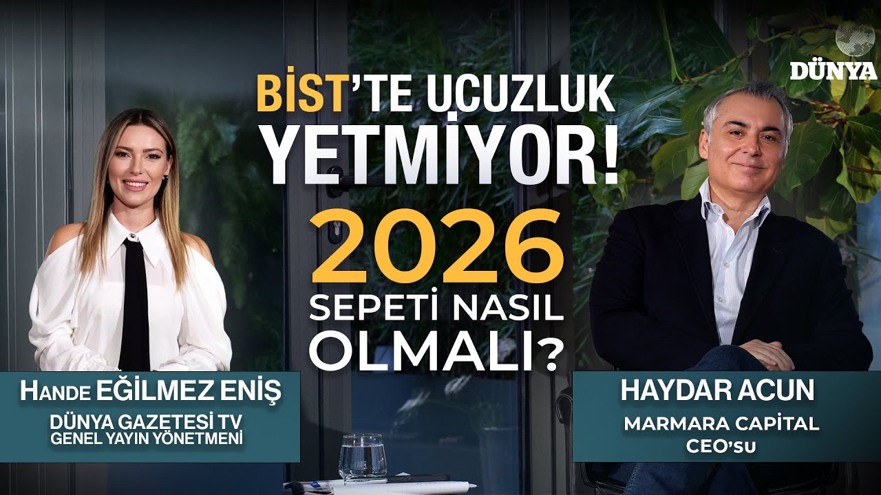 Haydar ACUN / BİST’TE UCUZLUK YETMİYOR! 2026 Sepeti Nasıl Olmalı? / Hande Eğilmez ile Ekonomiye Dair