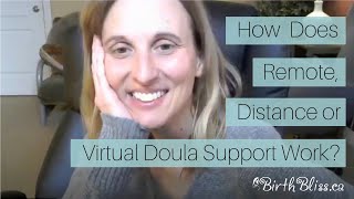 Virtual Doulaing - Distance Doula Labour Support Via Phone or Video