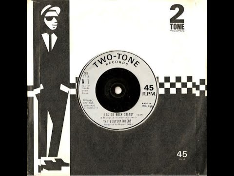 The Bodysnatchers - Lets Do Rock Steady - 2Tone Records 1980