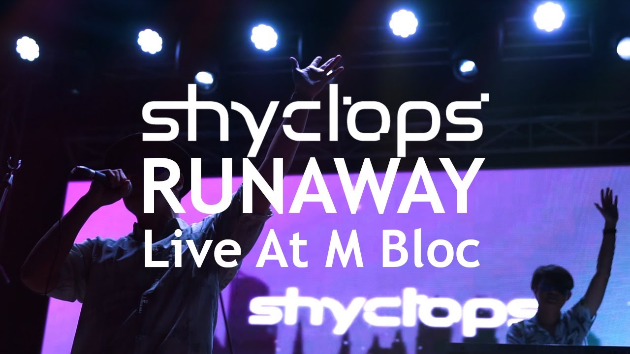 Shyclops - Runaway (Live at M Bloc)