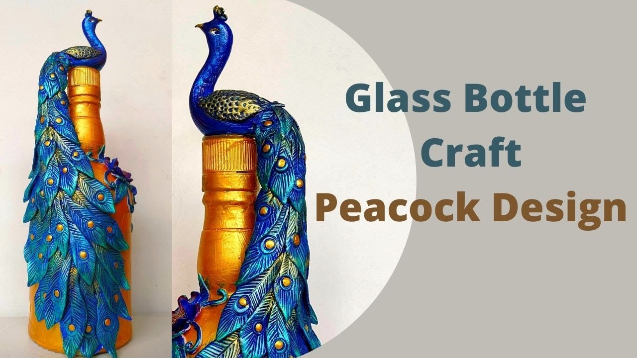 Glass Bottle Craft / Bottle Decoration/ Peacock Design - YouTube